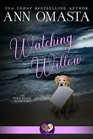 Watching Willow by Ann Omasta