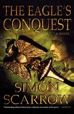 The Eagle's Conquest by Simon Scarrow