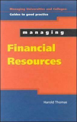 Managing Financial Resources by Harold Thomas, H. G. Thomas