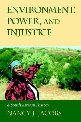 Environment, Power, and Injustice by Nancy J. Jacobs