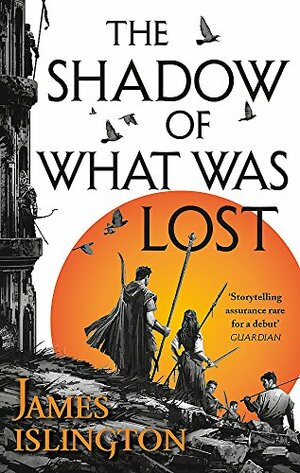 The Shadow of What Was Lost by James Islington