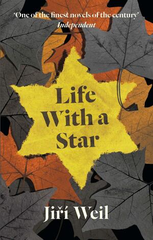 Life with a Star by Jiří Weil