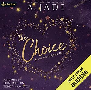 The Choice : Star-Crossed Lovers Duet by A. Jade