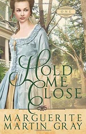 Hold Me Close by Marguerite Martin Gray