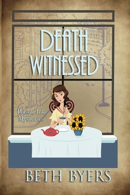 Death Witnessed: A 1930s Murder Mystery by Beth Byers