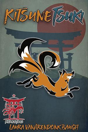 Kitsune-Tsuki by Laura VanArendonk Baugh