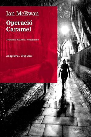 Operació Caramel by Albert Torrescasana, Ian McEwan