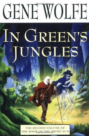 In Green's Jungles by Gene Wolfe