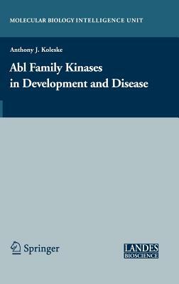 Abl Family Kinases in Development and Disease by 