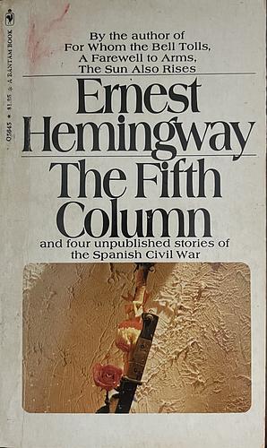 The Fifth Column and Four Stories of the Spanish Civil War by Ernest Hemingway