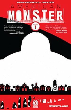 American Monster, Vol. 1 by Brian Azzarello, Juan Doe