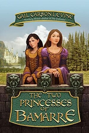 The Two Princesses of Bamarre by Gail Carson Levine