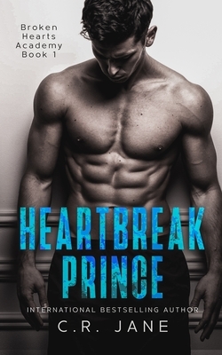 Heartbreak Prince by C.R. Jane