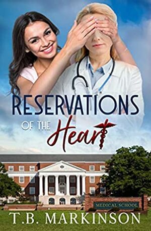Reservations of the Heart by T.B. Markinson
