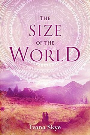 The Size of the World by Ivana Skye