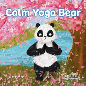 Calm Yoga Bear by Yuliia Zolotova, Mary Nhin