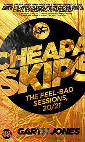 Cheapa Skips: The Feel-Bad Sessions '20/21 by Garth Jones