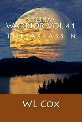 Storm Warrior-Vol 41: The Assassin by Wl Cox