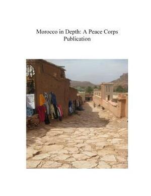Morocco in Depth: A Peace Corps Publication by Peace Corps