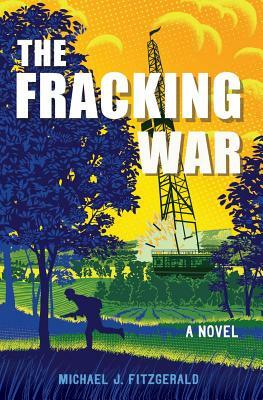 The Fracking War by Michael J. Fitzgerald