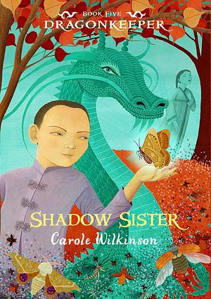 Shadow Sister by Carole Wilkinson