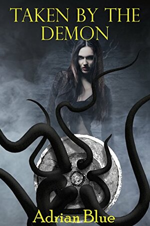 Taken by the Demon by Adrian Blue