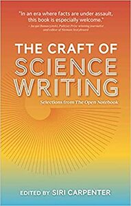 The Craft of Science Writing: Selections from The Open Notebook by Siri Carpenter