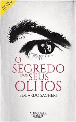 O Segredo dos seus Olhos by Eduardo Sacheri