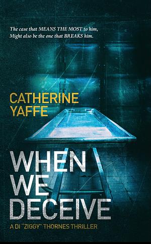 When We Deceive by Catherine Yaffe