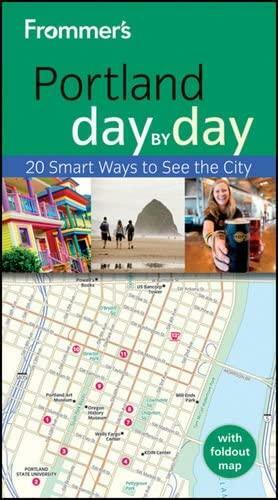 Frommer's Portland Day by Day by Julian Smith