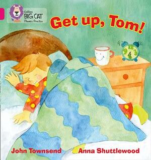 Get Up, Tom! by John Townsend