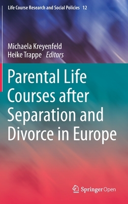 Parental Life Courses After Separation and Divorce in Europe by 