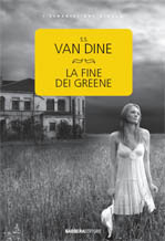La fine dei Greene by S.S. Van Dine
