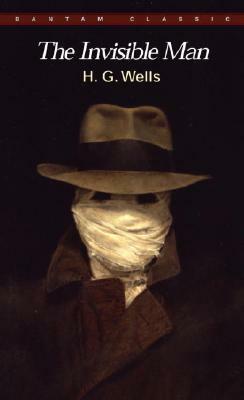 The Invisible Man: A Grotesque Romance by H.G. Wells