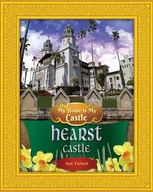 Hearst Castle by Ann Tatlock
