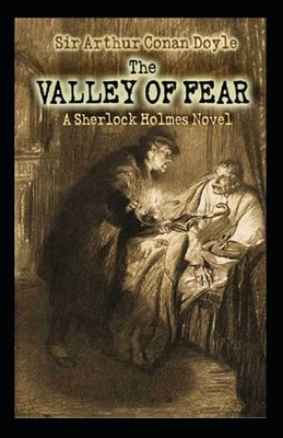 The Valley of Fear Illustrated by Arthur Conan Doyle