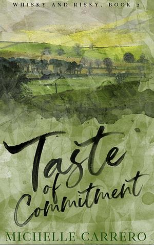 Taste of Commitment  by Michelle Carrero