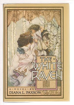 The White Raven by Diana L. Paxson