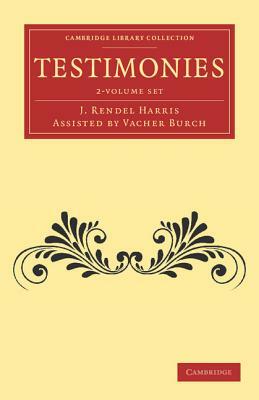 Testimonies - 2 Volume Set by J. Rendel Harris, Vacher Rendel Burch