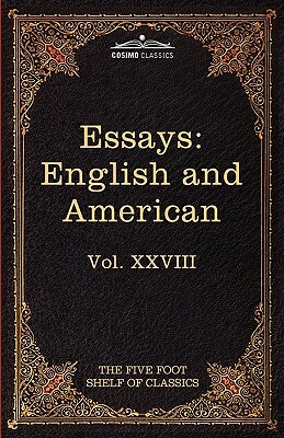 Essays: English and American: The Five Foot Shelf of Classics, Vol. XXVIII (in 51 Volumes) by John Henry Newman, William Makepeace Thackeray