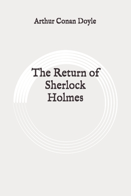 The Return of Sherlock Holmes: Original by Arthur Conan Doyle