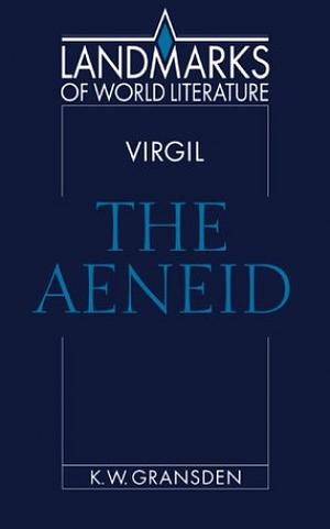 Virgil: The Aeneid by K.W. Gransden