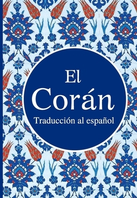 El Corán: Traducción Española by Anonymous