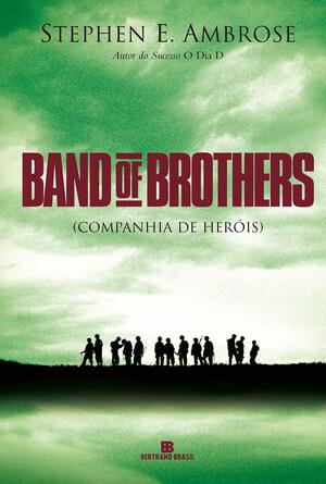 Band of brothers by Milton Chaves de Almeida, Stephen E. Ambrose