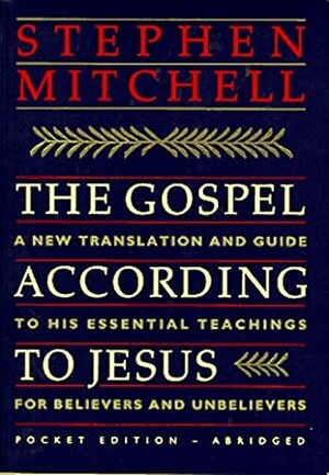 The Gospel According to Jesus by Stephen Mitchell