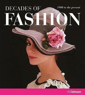 Decades of Fashion: 1900 to the Present by Harriet Worsley