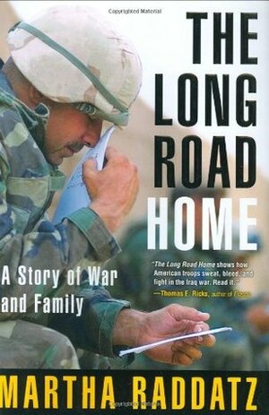 The Long Road Home: A Story of War and Family by Martha Raddatz