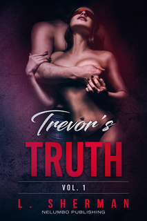 Trevor's Truth 1 by L. Sherman