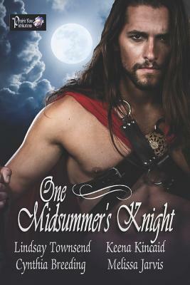 One Midsummer's Knight by Melissa Jarvis, Keena Kincaid, Cynthia Breeding