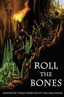 Roll the Bones: Fantastic Tales from Fight On! Magazine by Donald Jacob Uitvlugt, Michael D. Turner